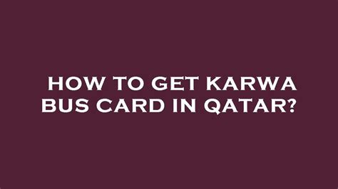 Where to Get a Karwa Bus Card 